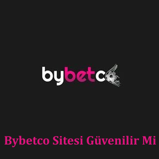 Bybetco Sitesi Güvenilir Mi
