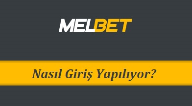 Melbet Nasıl Giriş Yapılıyor?