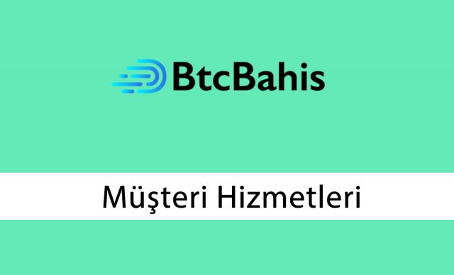 BtcBahis Müşteri Hizmetleri