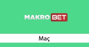 Makrobet Maç