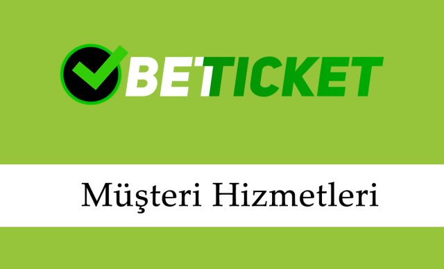 Betticket Müşteri Hizmetleri