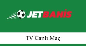 Jetbahis TV Canlı Maç