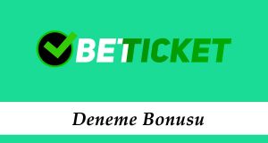 Betticket Deneme Bonusu
