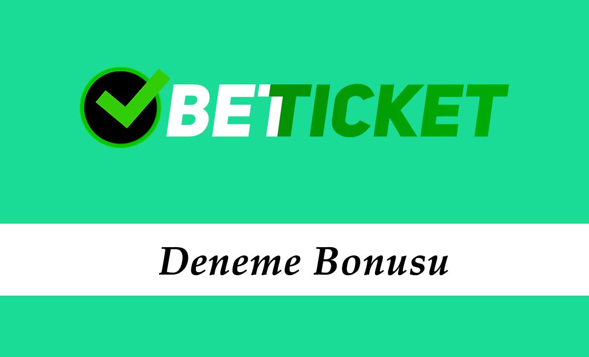 Betticket Deneme Bonusu