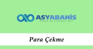 Asyabahis Para Çekme