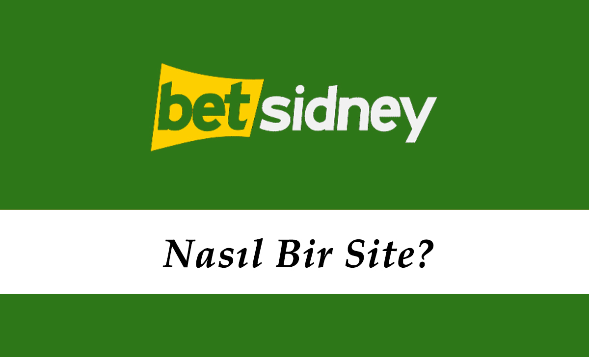 Betsidney Nasıl Bir Site?