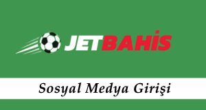 Jetbahis Sosyal Medya Girişi