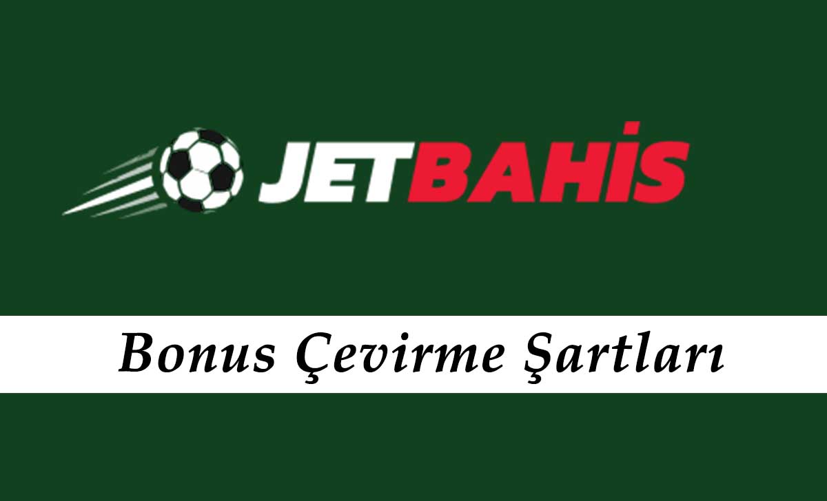 Jetbahis Bonus Çevirme Şartları