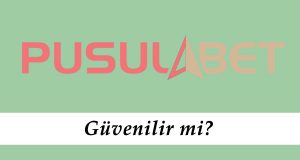 Pusulabet Güvenilir mi?