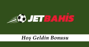 Jetbahis Hoş Geldin Bonusu