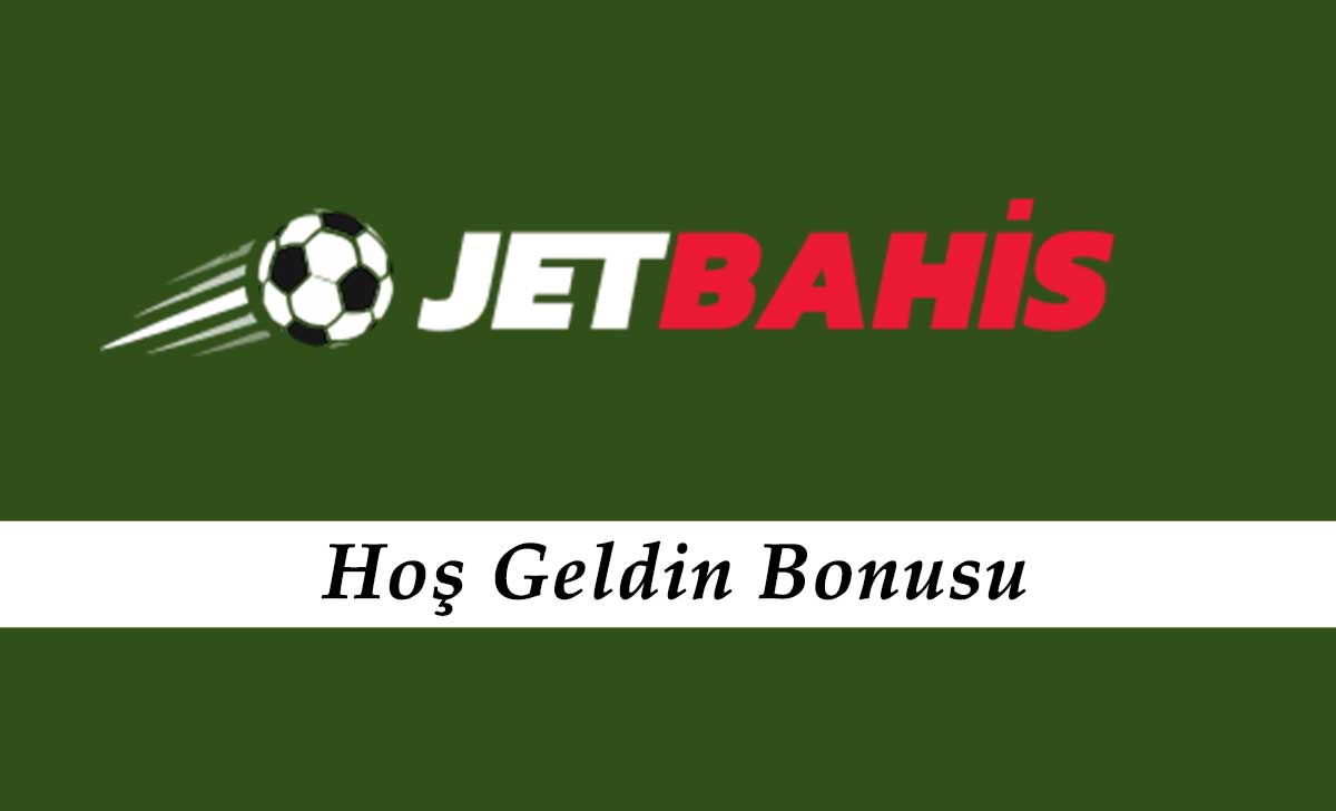 Jetbahis Hoş Geldin Bonusu