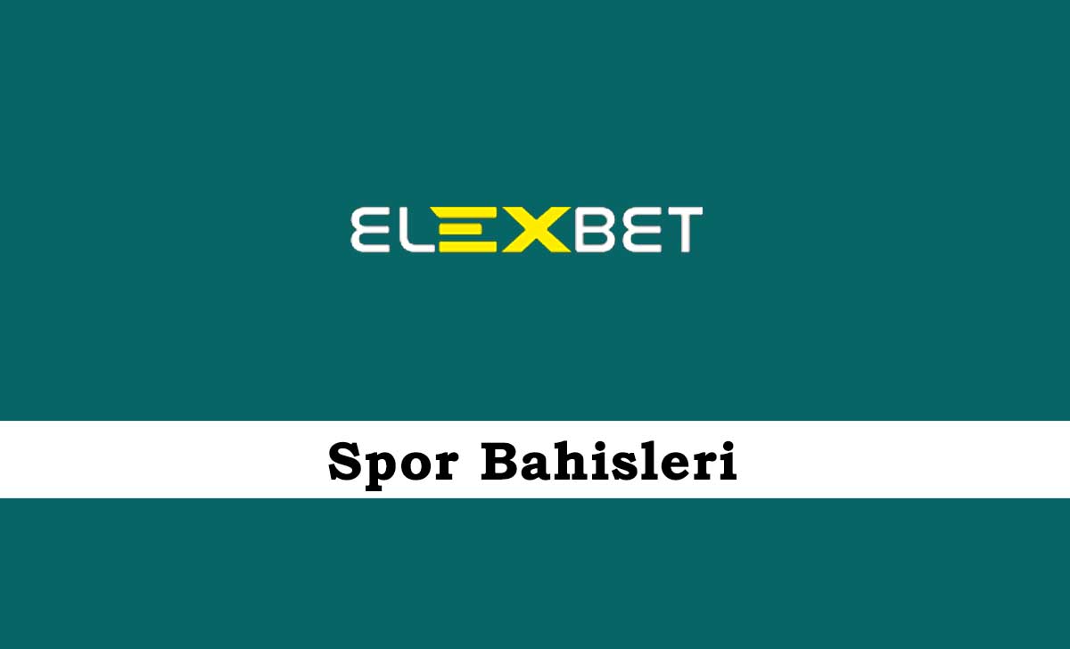 Elexbet Spor Bahisleri