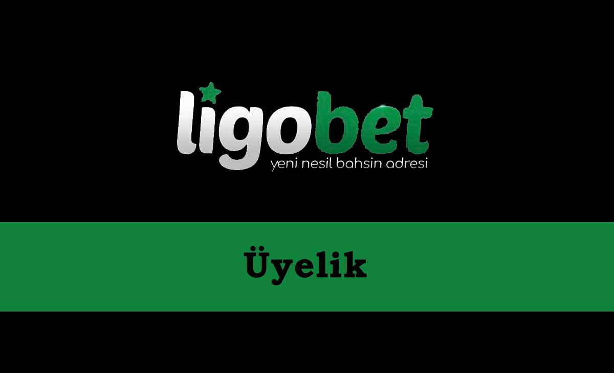 Ligobet Üyelik