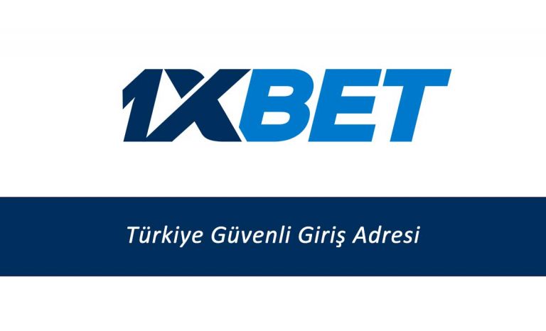 1xbet Türkiye Güvenli Giriş Adresi