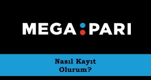 Megapari Nasıl Kayıt Olurum?