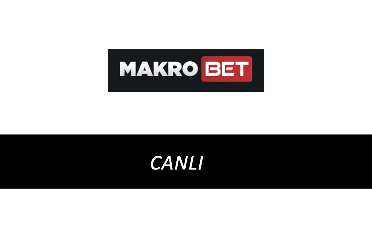 Makrobet Canlı