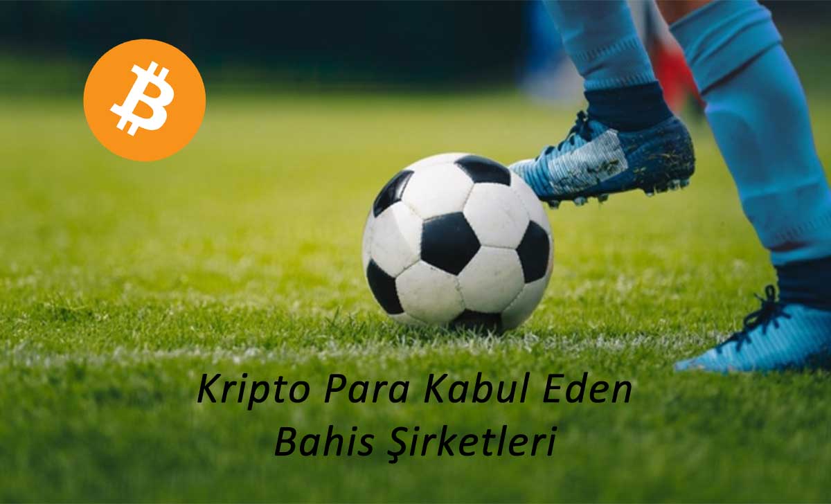 Kripto Para Kabul Eden Bahis Şirketleri