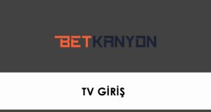 Betkanyon TV Giriş