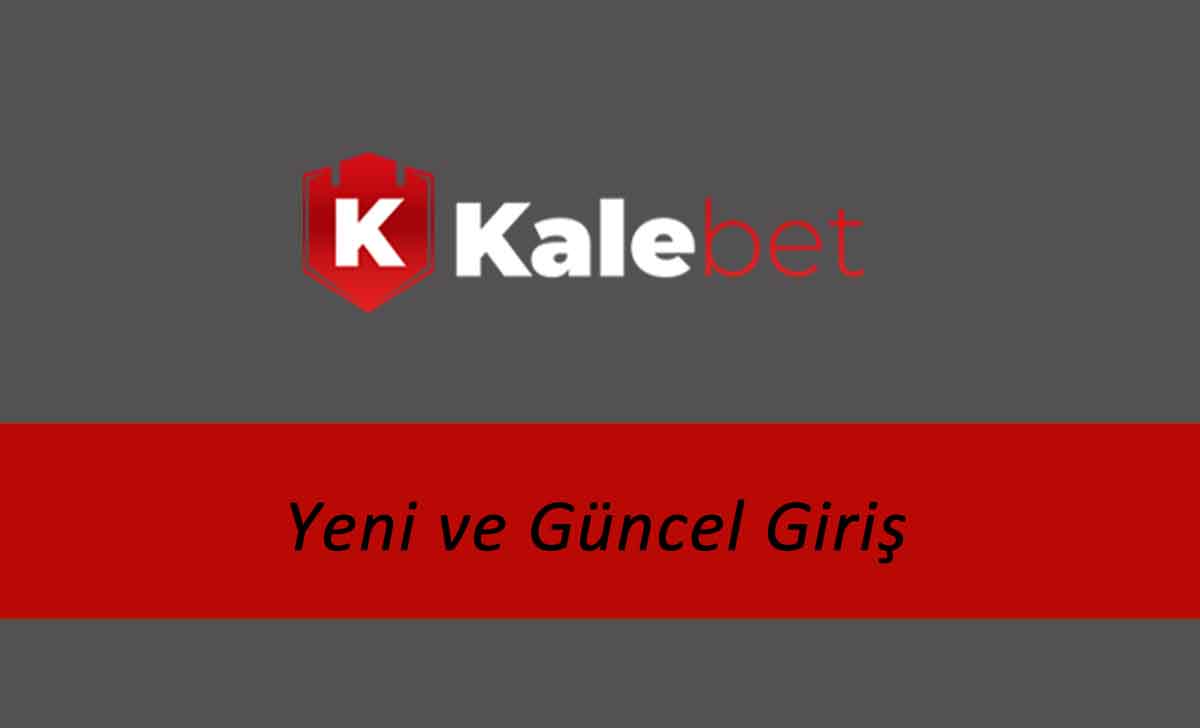 Kalebet Yeni ve Güncel Giriş