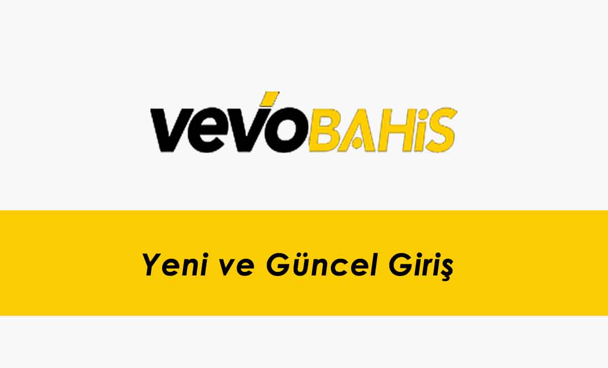 Vevobahis Yeni ve Güncel Giriş