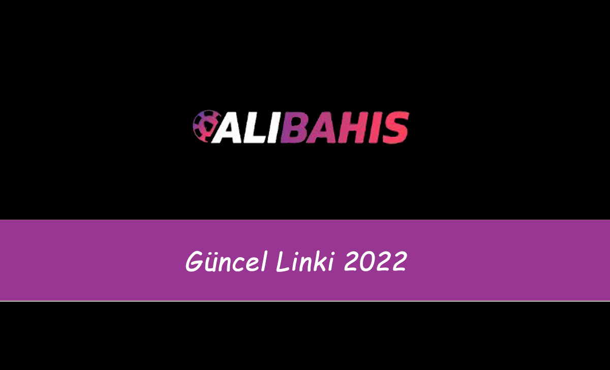 Alibahis Güncel Linki 2022