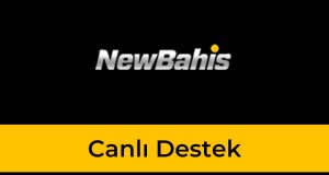 Newbahis Canlı Destek