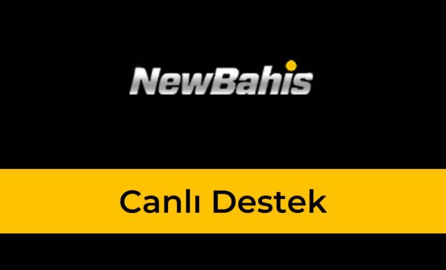Newbahis Canlı Destek