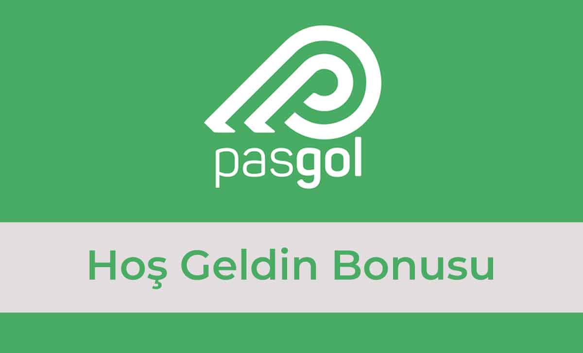 Pasgol Hoş Geldin Bonusu