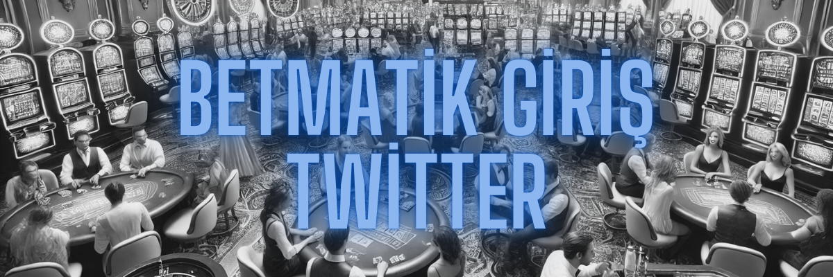Betmatik Giriş Twitter